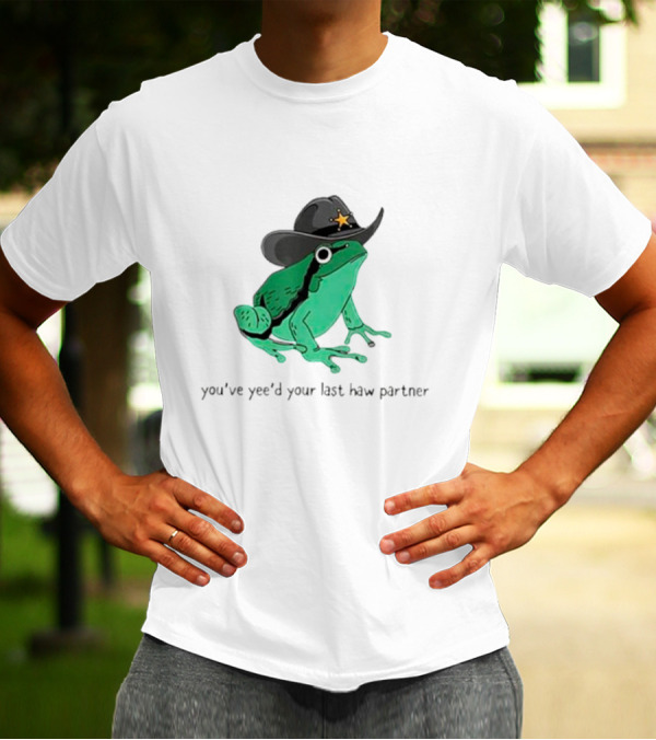 Frogs Cowboys You've Yee'd Your Last Haw Partner Deputy Sheriff Frog T-Shirt