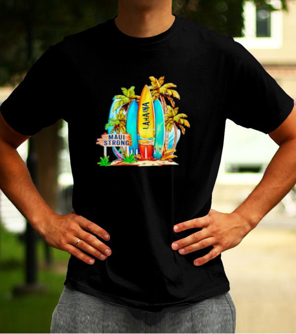 Maui Strong Lahaina Surfboard And Palm Trees Fundraiser T-Shirt
