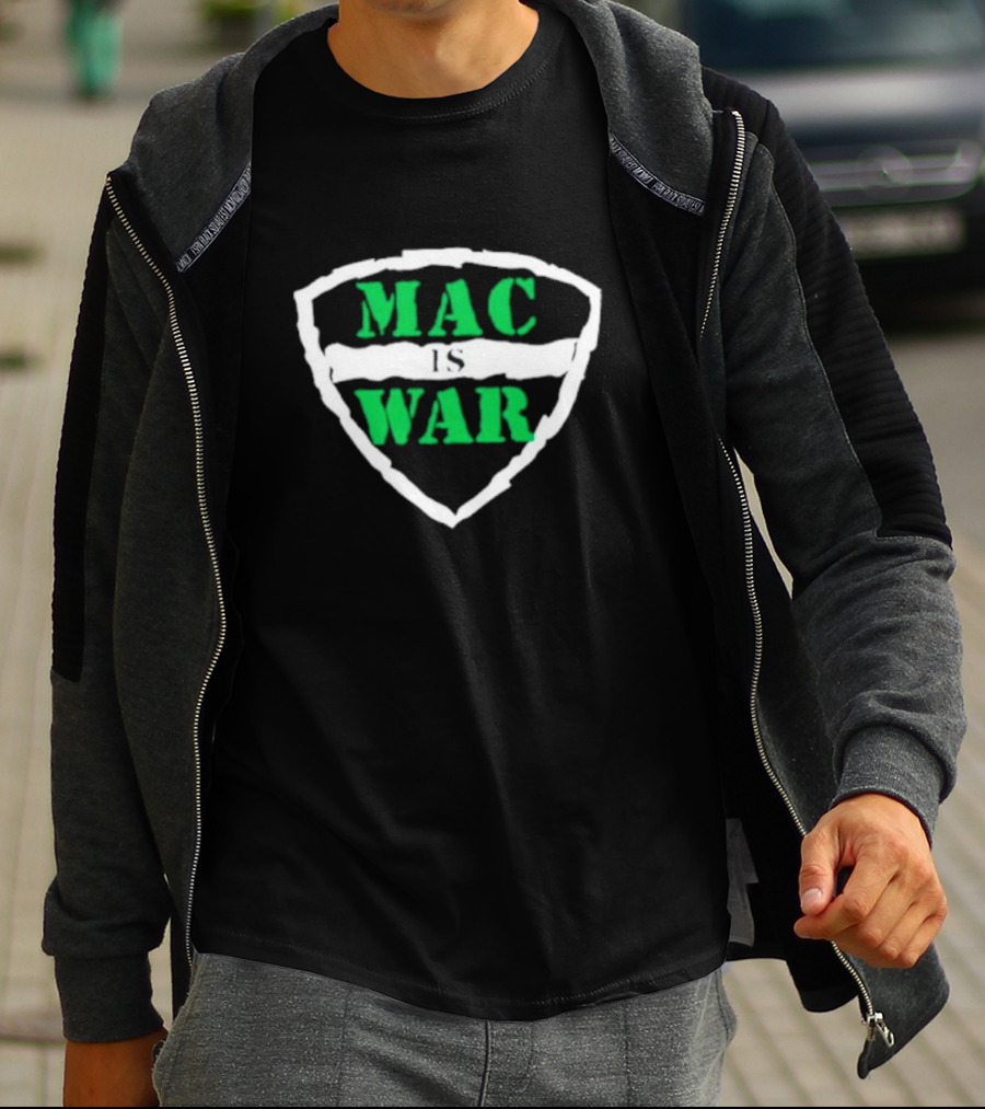 MAC IS WAR T-Shirt