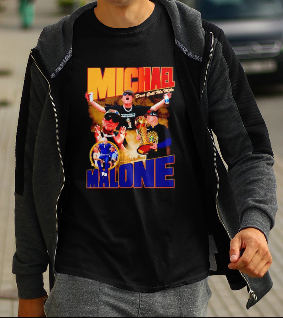 Michael Malone Don’t Call Me Mike Basketball Champion Coach T-Shirt