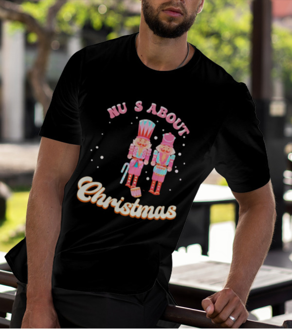 Nutcracker Nu S About Christmas With Candy Cane And Drum T-Shirt