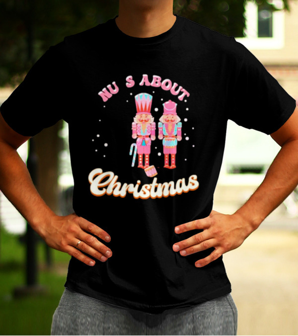 Nutcracker Nu S About Christmas With Candy Cane And Drum T-Shirt