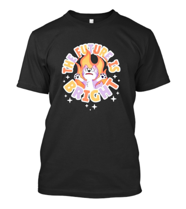The Future Is Bright Flaming Cartoon Cat With Stars And Flames T-Shirt