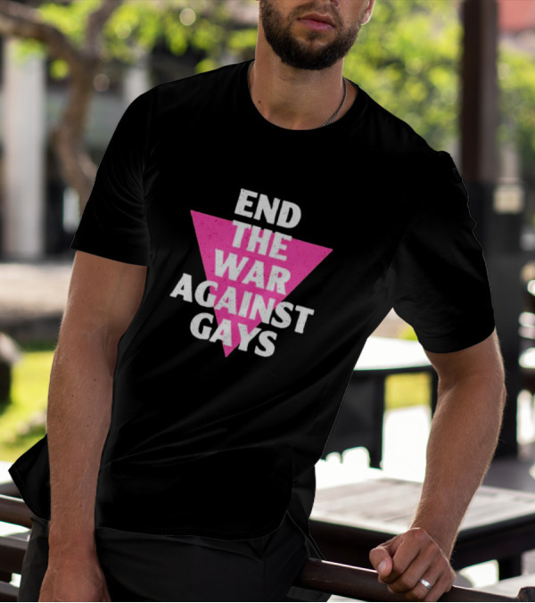 End The War Against Gays Pink Triangle T-Shirt