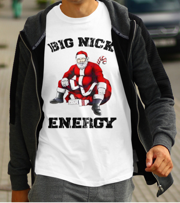 Big Nick Energy Santa Sitting Boldly In Red Suit T-Shirt
