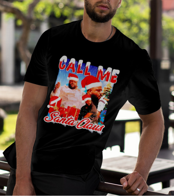 Call Me Santa Claus DJ Khaled Christmas Image T-Shirt