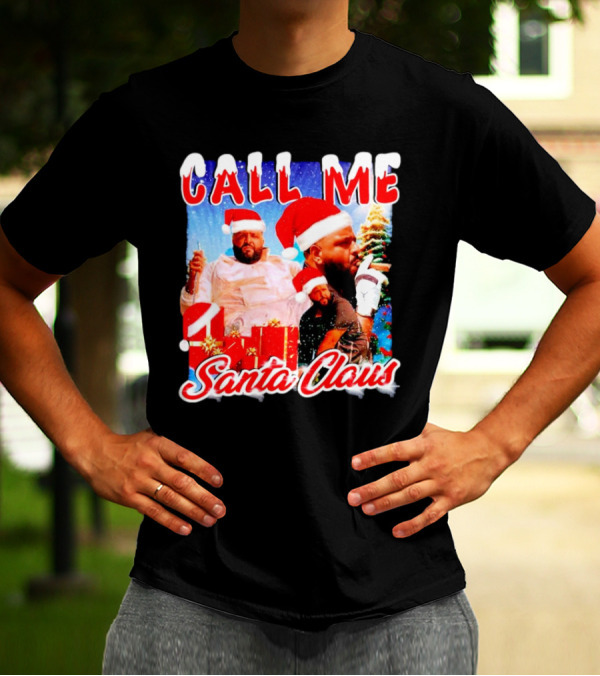Call Me Santa Claus DJ Khaled Christmas Image T-Shirt