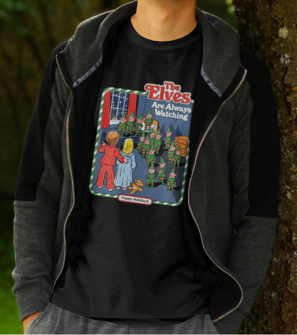 The Elves Are Always Watching Happy Holidays T-Shirt