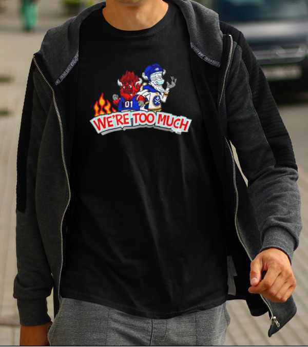 Buffalo Bills 101 We're Too Much Hockey Crossover T-Shirt