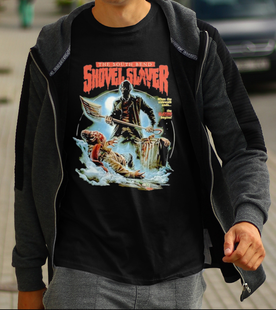 The South Bend Shovel Slayer When The Sidewalk Ends The Slaying Begins T-Shirt