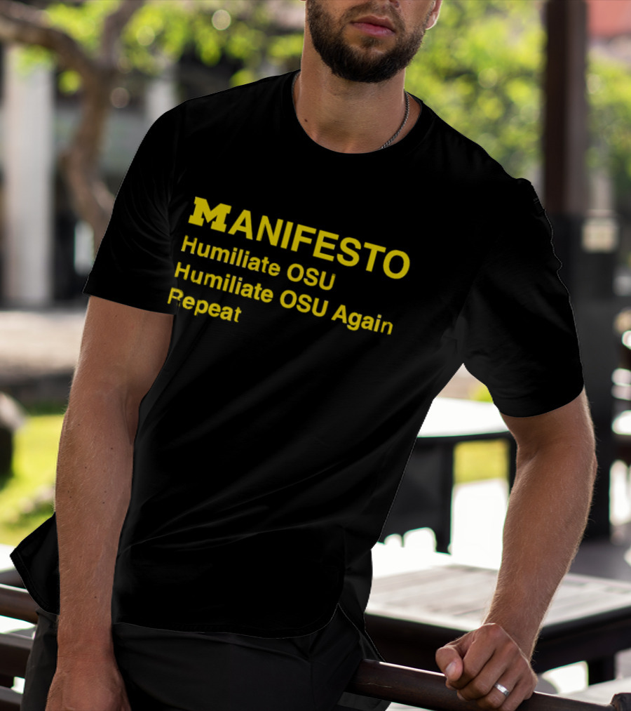 Michigan Wolverines Manifesto Humiliate OSU Repeat T-Shirt