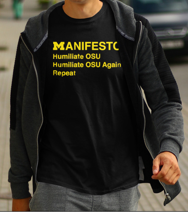Michigan Wolverines Manifesto Humiliate OSU Repeat T-Shirt