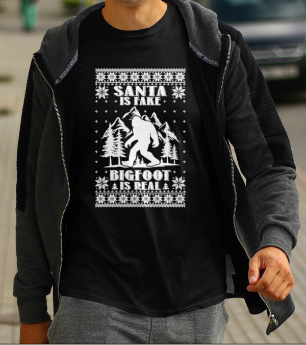 Santa Is Fake Bigfoot Is Real Christmas T-Shirt