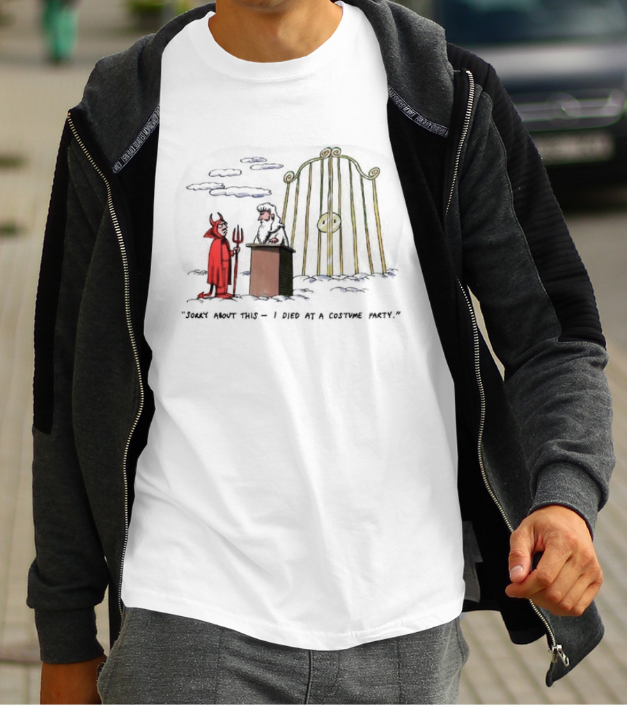 Sorry About This I Died At A Costume Party Devil Cartoon At Heaven's Gate T-Shirt