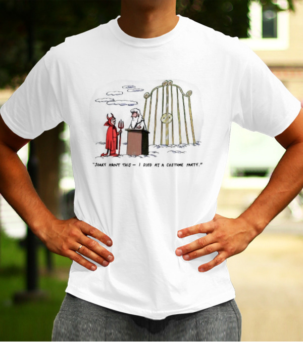 Sorry About This I Died At A Costume Party Devil Cartoon At Heaven's Gate T-Shirt