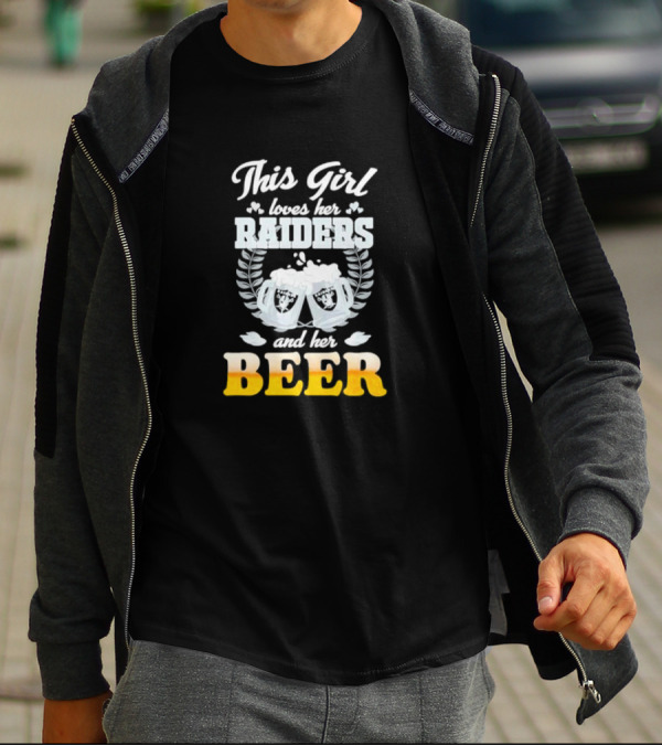 This Girl Loves Her Raiders And Her Beer T-Shirt