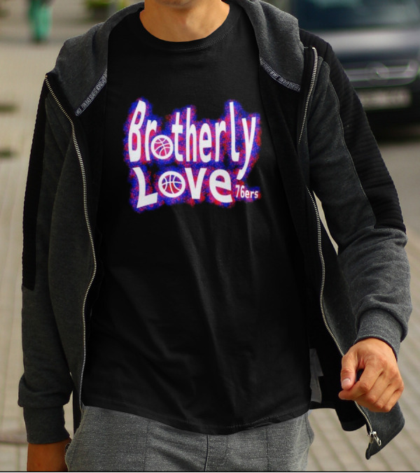Brotherly Love Philadelphia 76ers Basketball T-Shirt