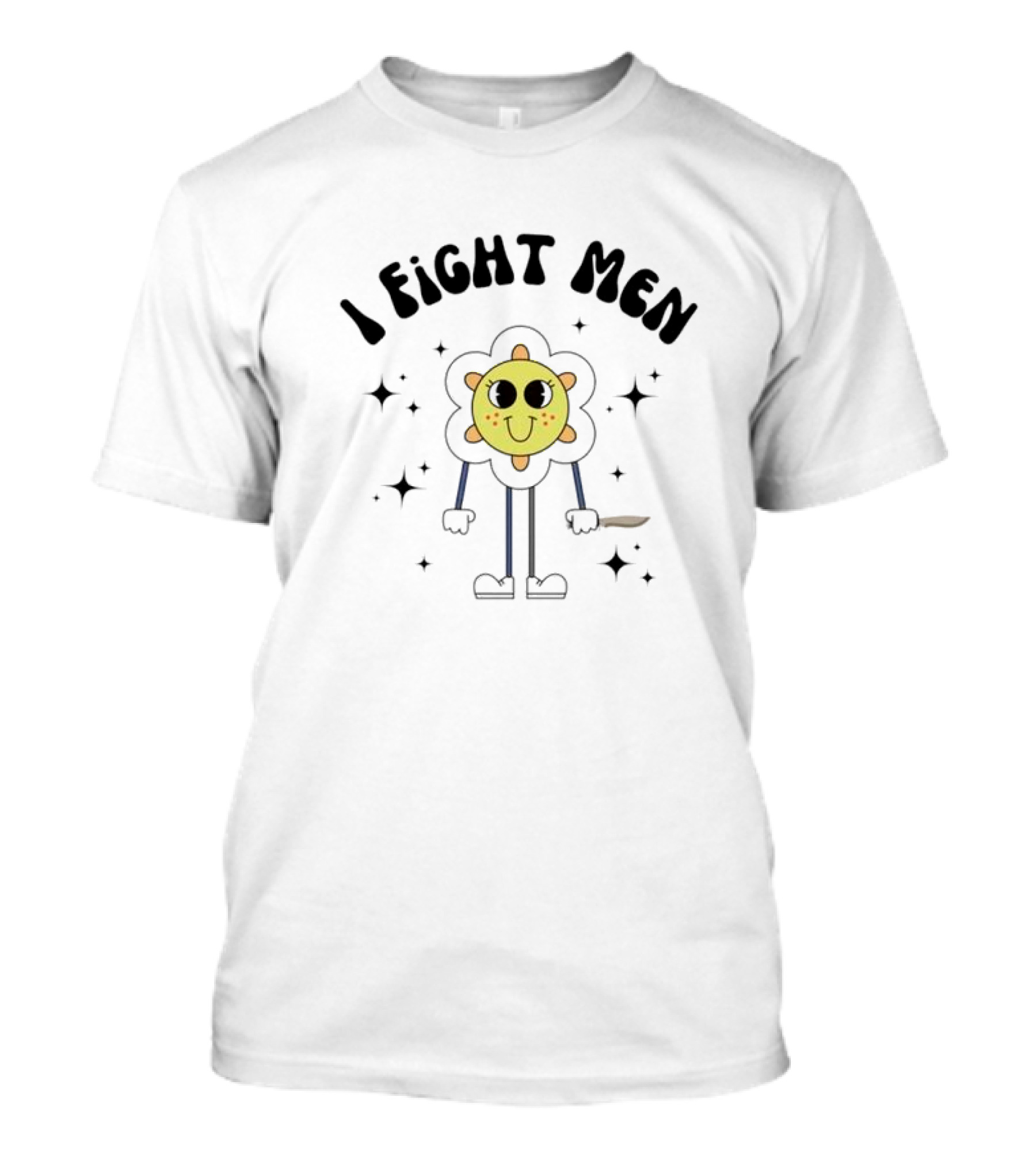 I Fight Men Floral Cartoon Character With Knife And Stars T-Shirt