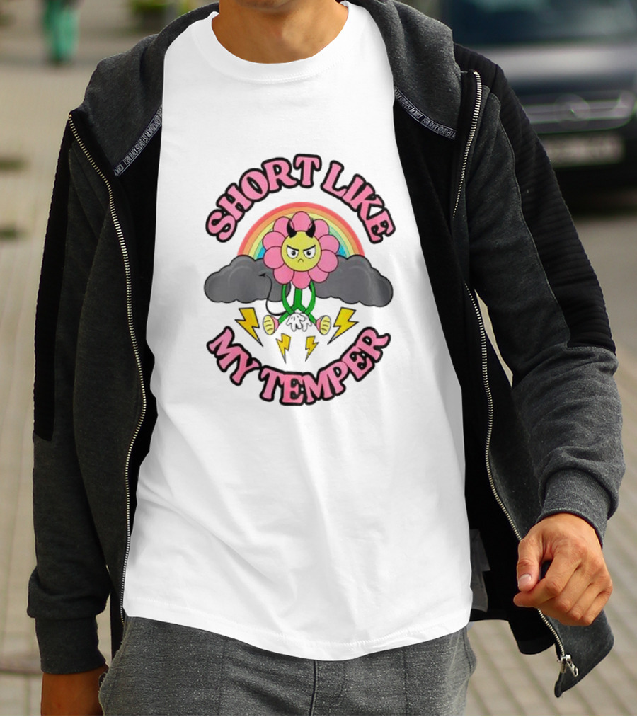 Short Like My Temper Angry Flower Rainbow Clouds Lightning T-Shirt
