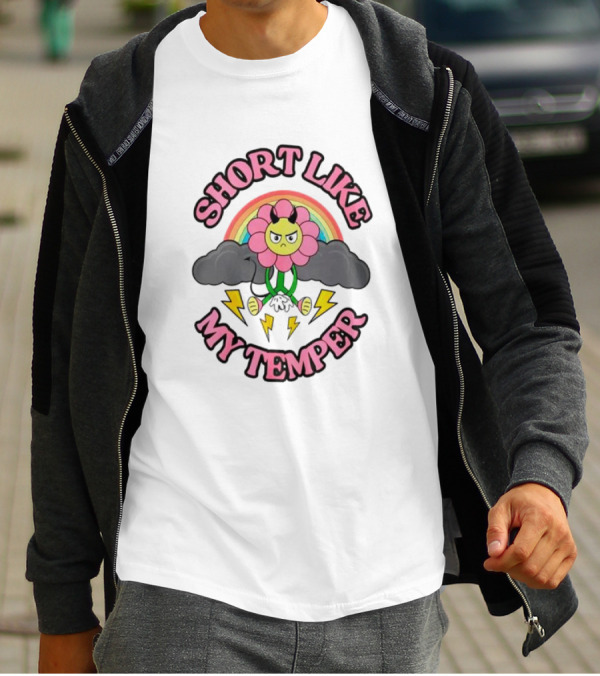 Short Like My Temper Angry Flower Rainbow Clouds Lightning T-Shirt