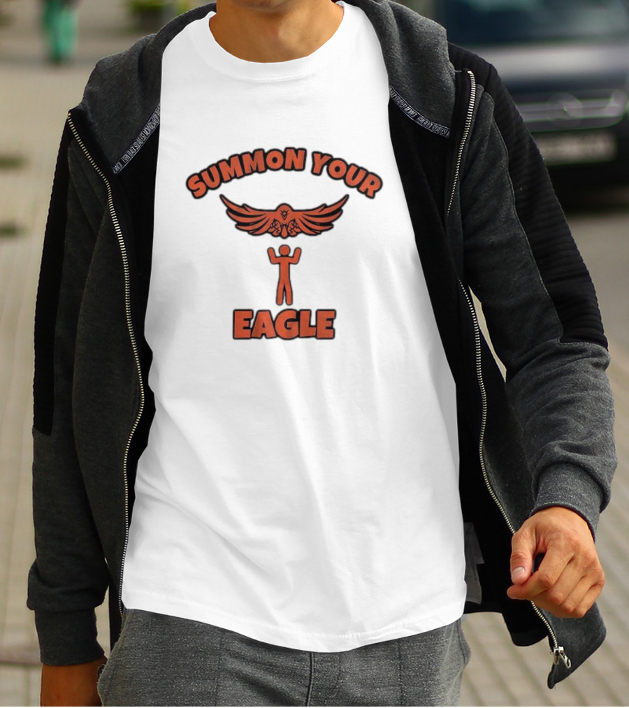 SUMMON YOUR EAGLE T-Shirt