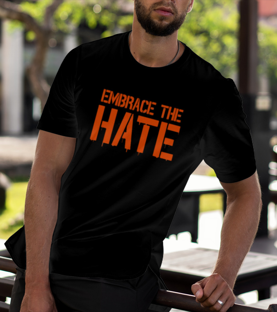 Embrace The Hate Texas T-Shirt