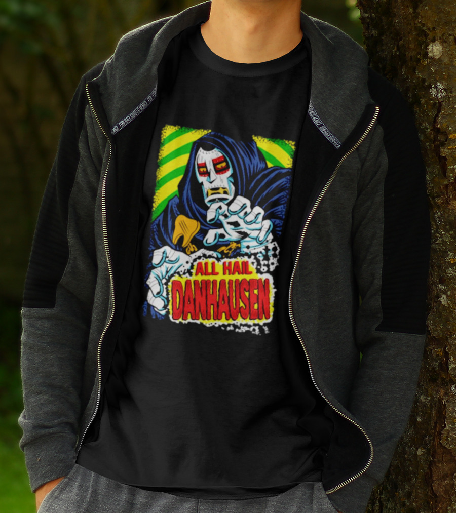 All Hail Danhausen Mysterious Comic Style T-Shirt
