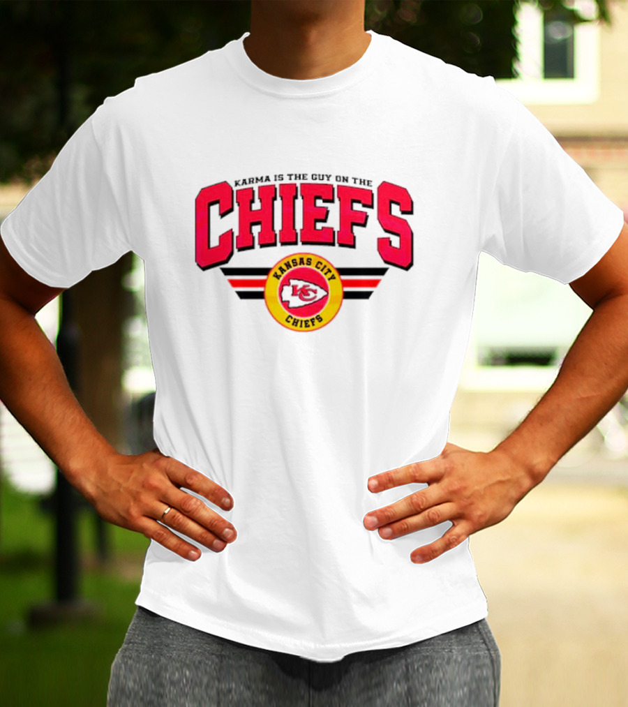 Karma Is The Guy On The Kansas City Chiefs Football Team T-Shirt