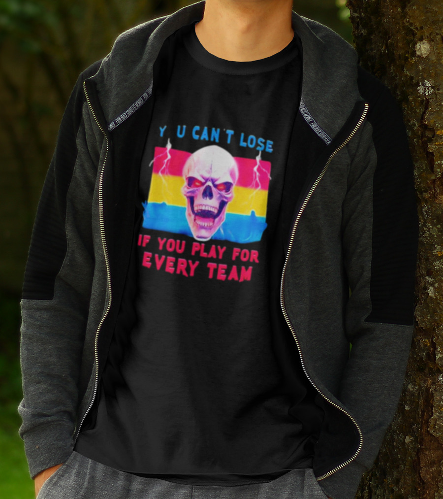 Skull Y U Can't Lose If You Play For Every Team With Colorful Lightning Background T-Shirt
