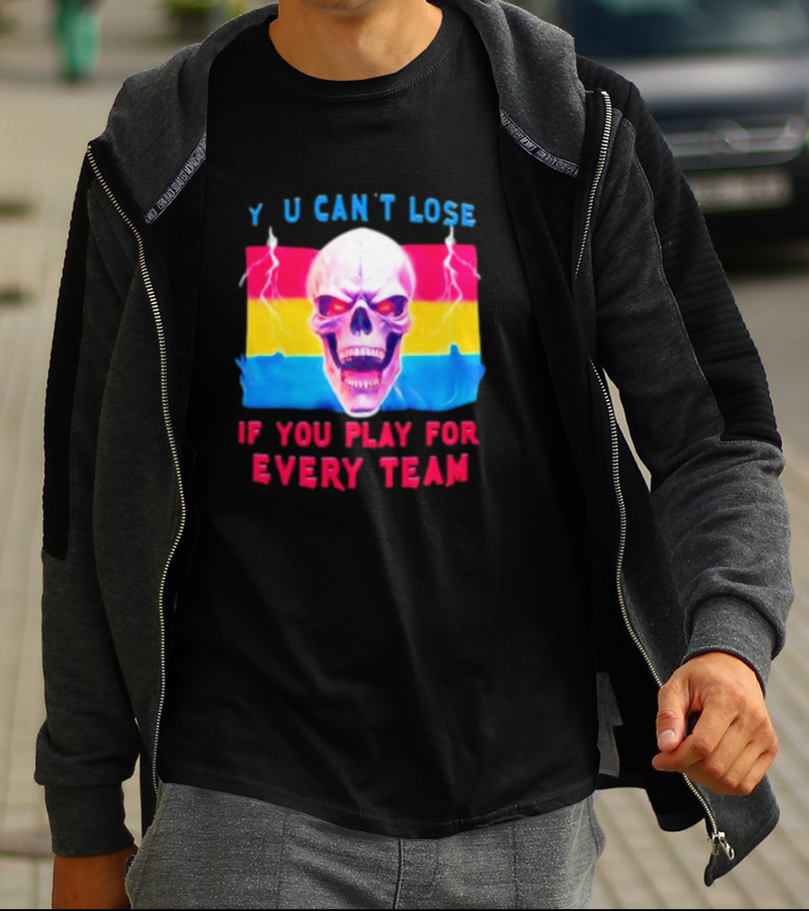 Skull Y U Can't Lose If You Play For Every Team With Colorful Lightning Background T-Shirt