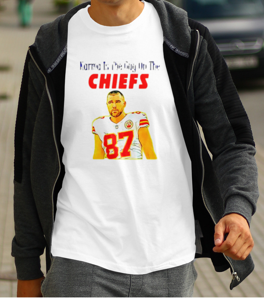 Karma Is The Guy On The Chiefs Travis Kelce 87 T-Shirt