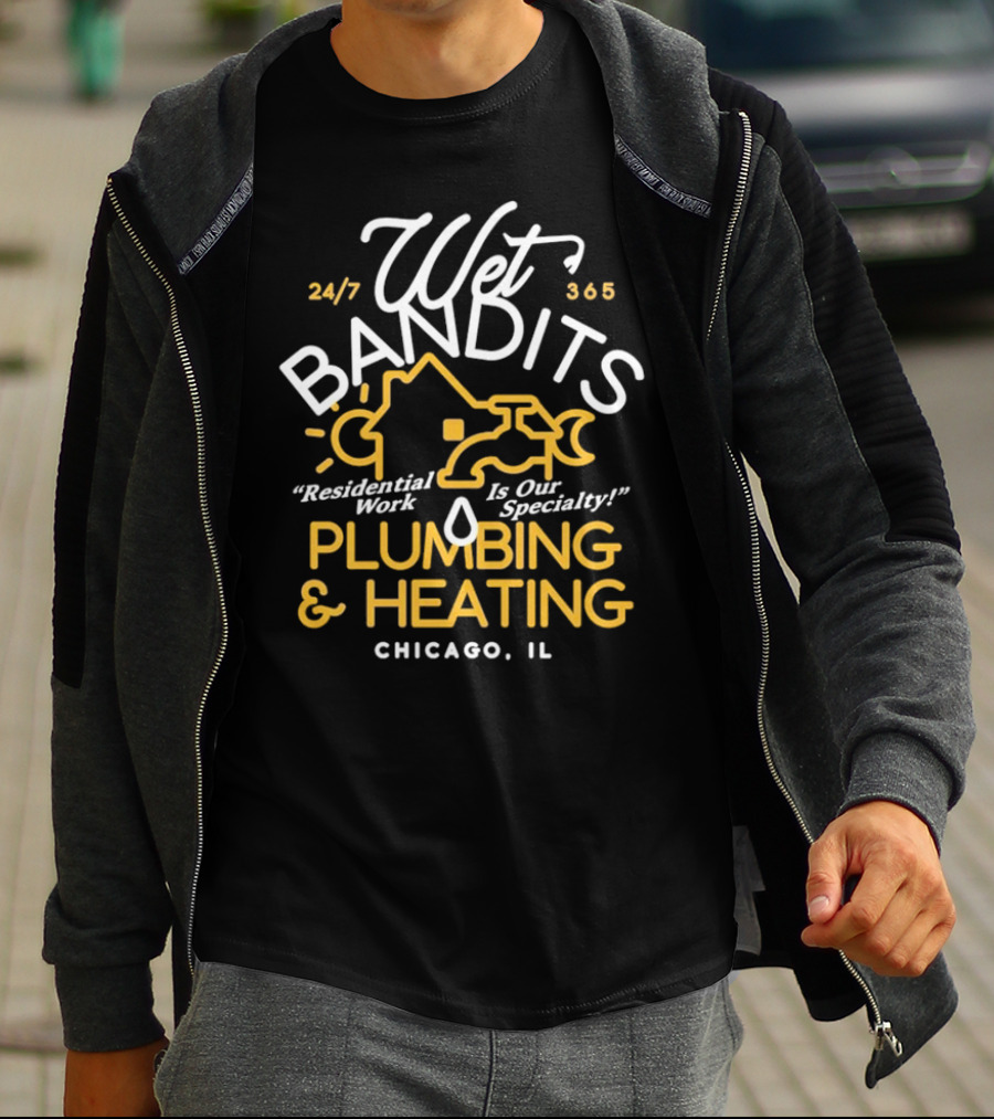 Wet Bandits Residential Plumbing And Heating Chicago IL 24/7 365 T-Shirt