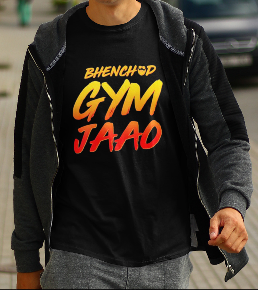 BHENCHOD GYM JAAO Fiery Bold Motivational Text T-Shirt
