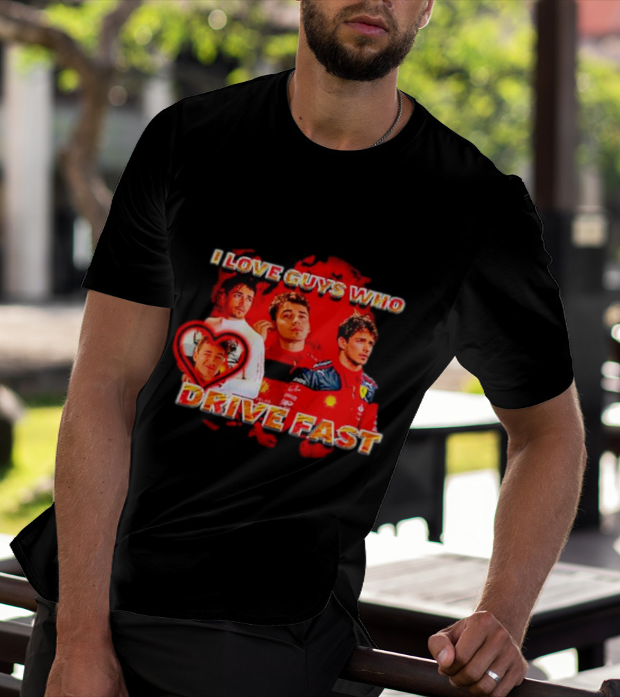 I Love Guys Who Drive Fast Racing Vibes T-Shirt