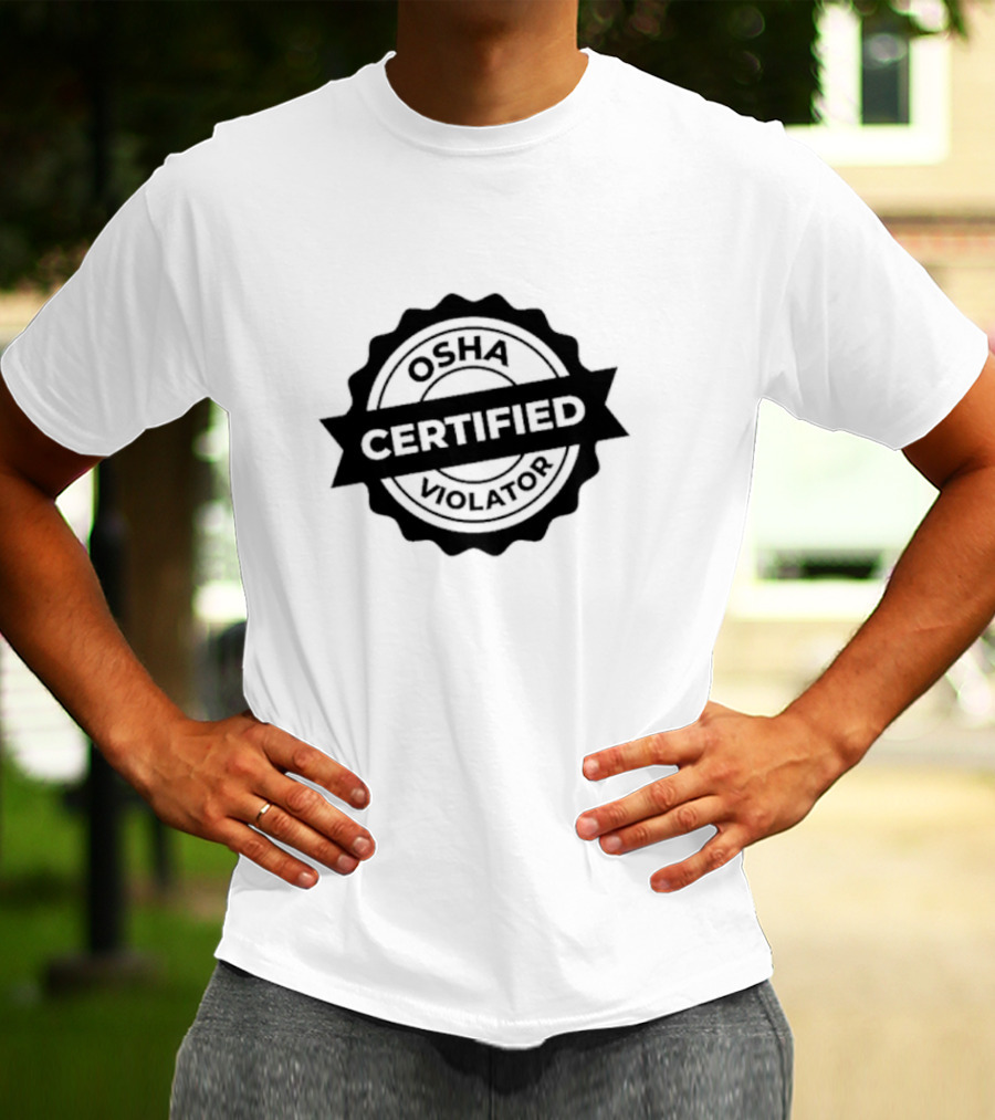 OSHA Certified Violator Seal T-Shirt