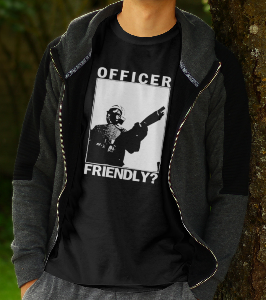 OFFICER FRIENDLY? T-Shirt