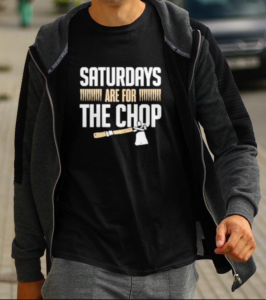 Saturdays Are For The Chop Lumberjack Axe T-Shirt