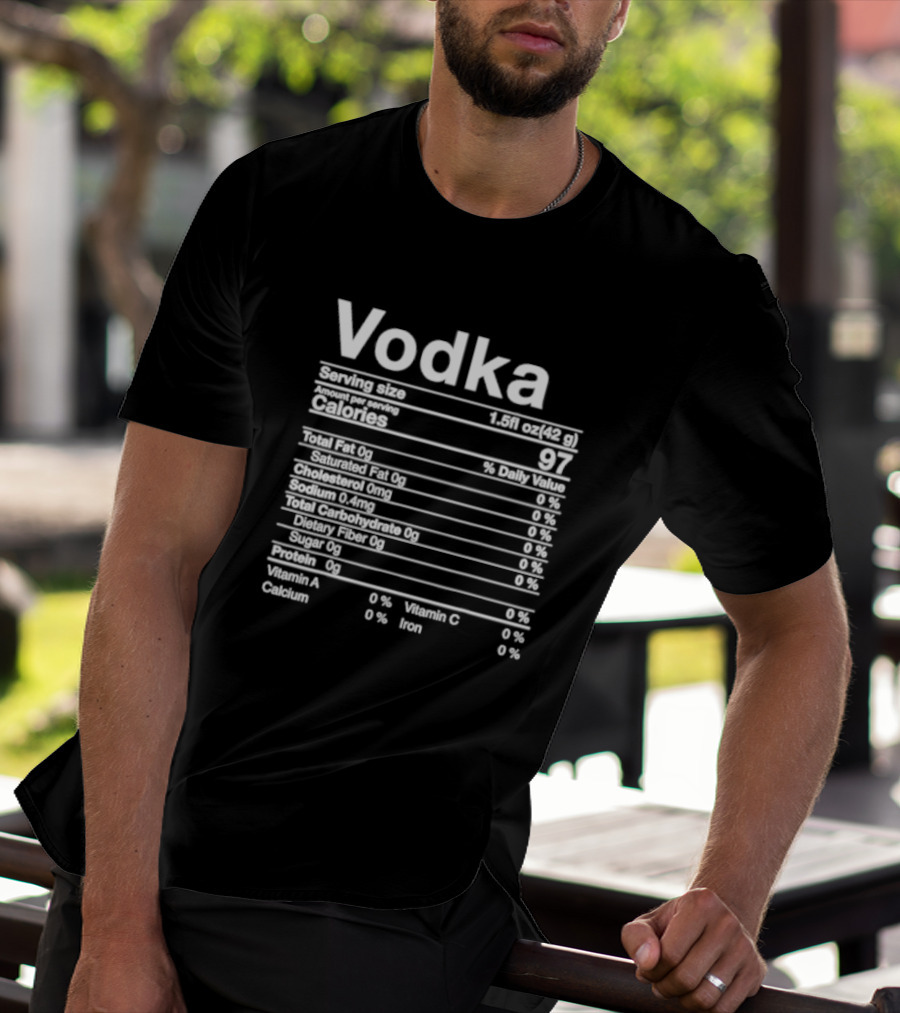 Vodka Serving Size Calories 97 Nutritional Label T-Shirt