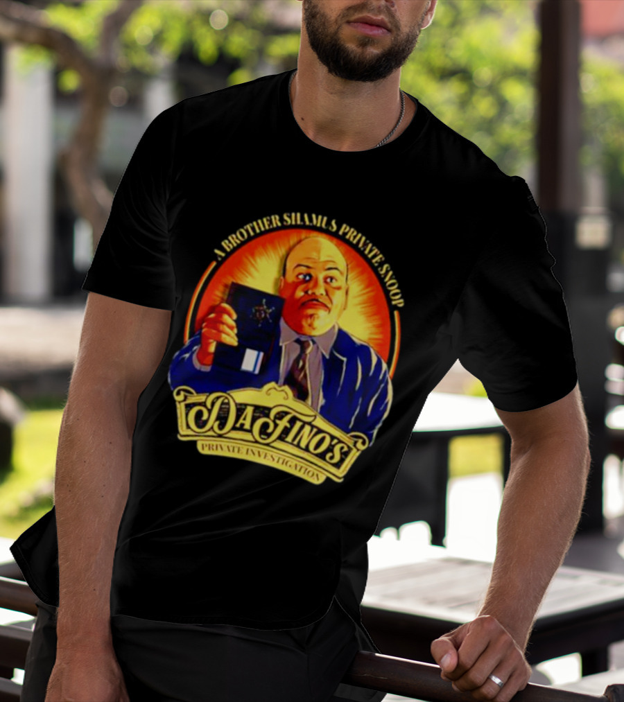 A Brother Shamus Private Snoop DaFino's Private Investigation Badge T-Shirt