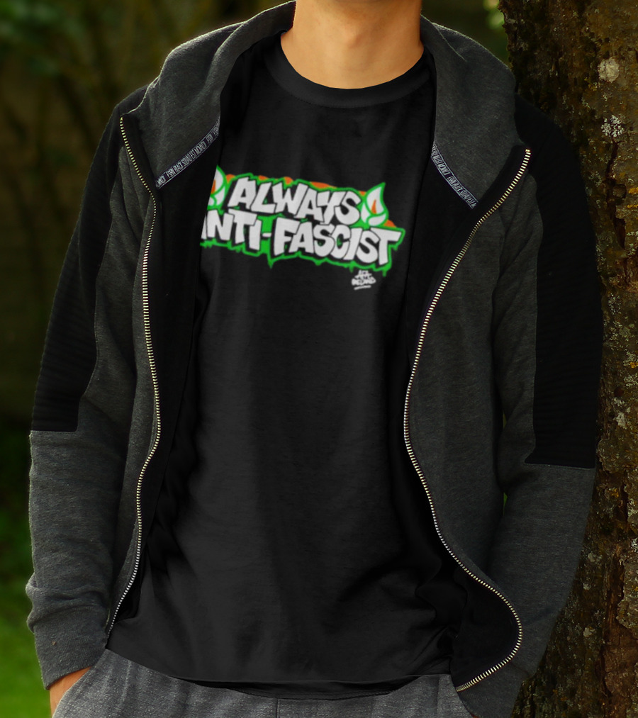 Always Anti-Fascist Street Art Style With Flames And Alex Aitchison Signature T-Shirt