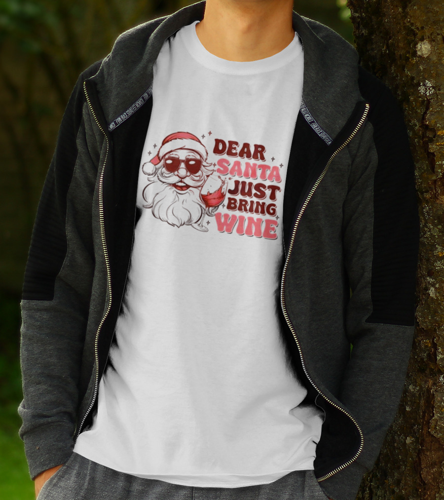 Dear Santa Just Bring Wine Funny Santa Christmas T-Shirt