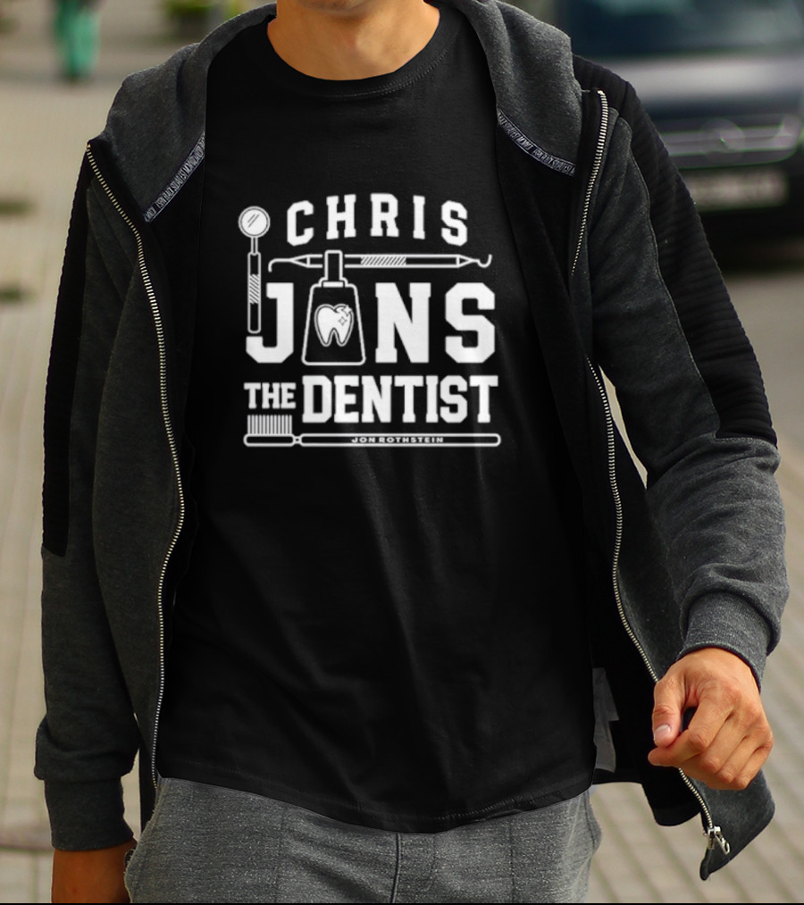 Chris Jans The Dentist Jon Rothstein Toothbrush Dental Tools T-Shirt