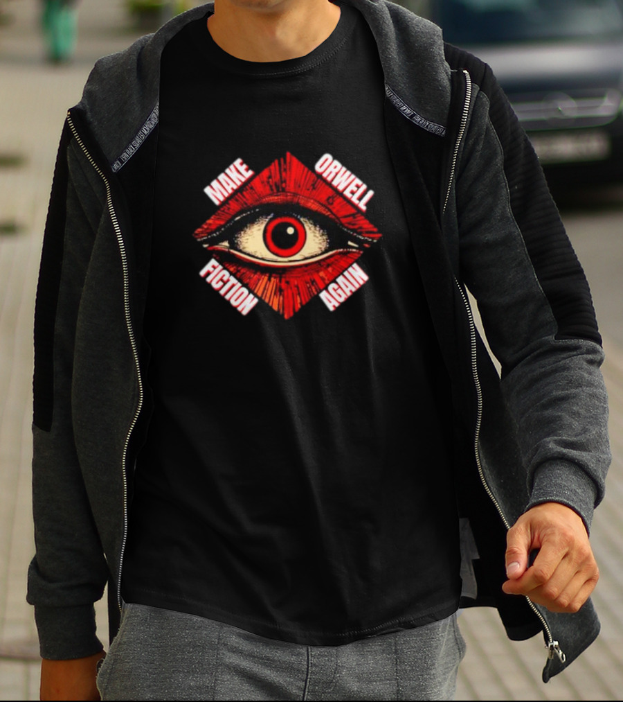 Make Orwell Fiction Again Eye T-Shirt