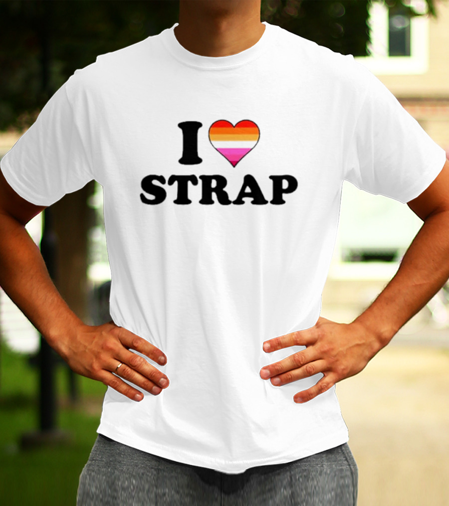 I Love Strap Lesbian Pride Heart T-Shirt