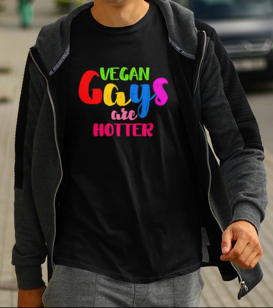 Vegan Gays Are Hotter Rainbow Pride T-Shirt