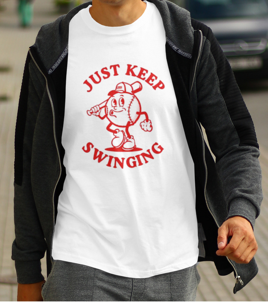JUST KEEP SWINGING Baseball Character T-Shirt