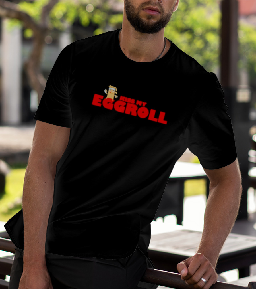 Kiss My Eggroll Cartoon Eggroll Character T-Shirt