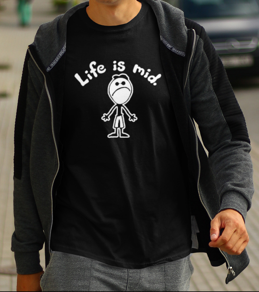 Life Is Mid Sad Stick Figure T-Shirt