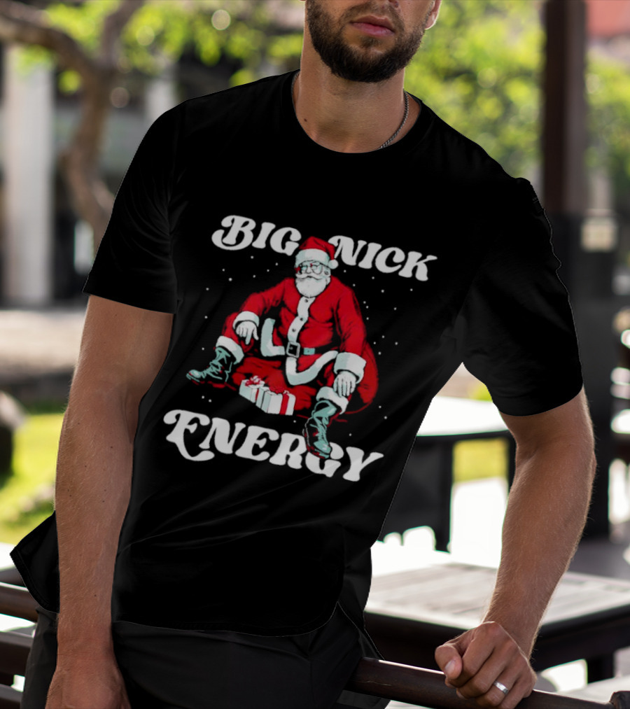 Santa Big Nick Energy Christmas Santa Claus Sitting With Gifts T-Shirt
