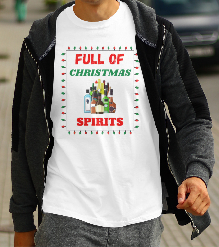 Full Of Christmas Spirits Bottles Lights Holiday Humor T-Shirt